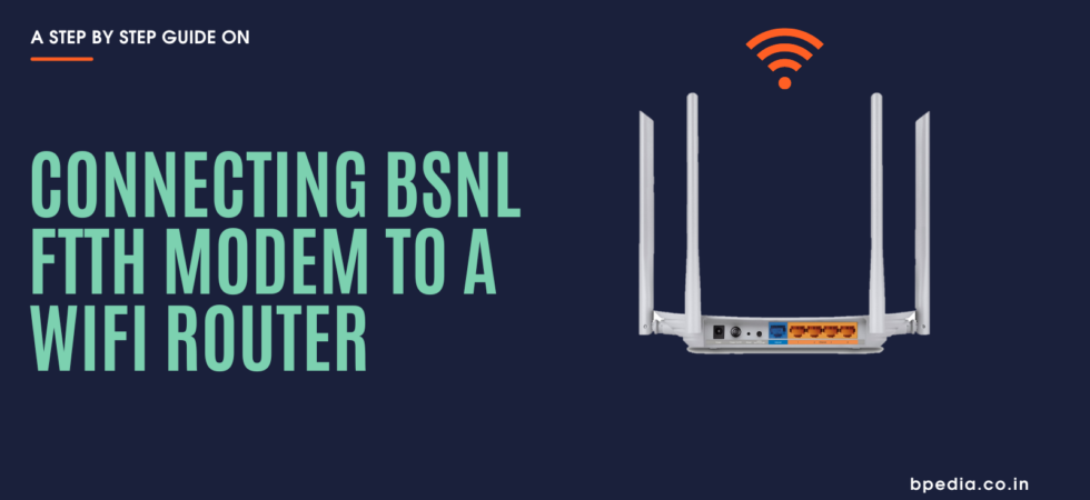 guide on connecting bsnl ftth ont or modem to a wifi router